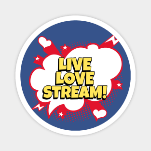 Live streamer loving streaming Magnet